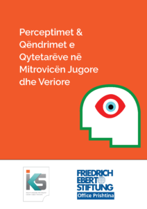 Perceptimet dhe Qëndrimet e Qytetarëve në Mitrovicën Jugore dhe Veriore