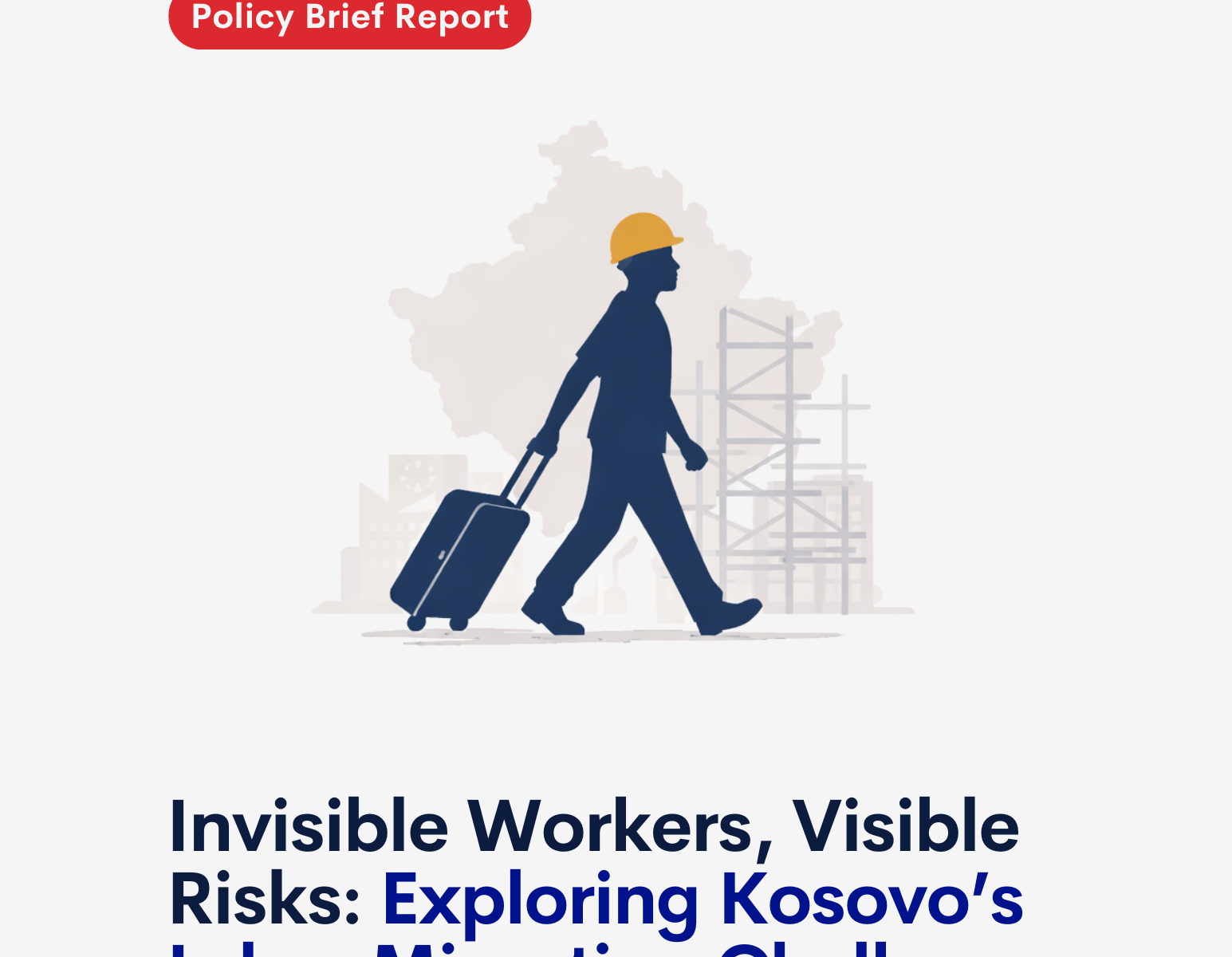 Invisible Workers, Visible Risks: Exploring Kosovo’s Labor Migration Challenges